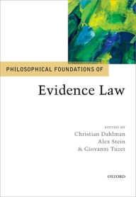 Title: Philosophical Foundations of Evidence Law, Author: Christian Dahlman