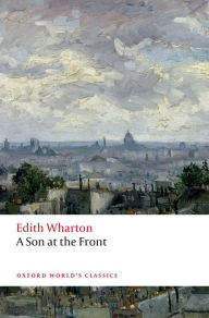 Title: A Son at the Front, Author: Edith Wharton