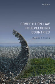 Title: Competition Law in Developing Countries, Author: Thomas K. Cheng