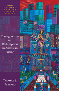 Title: Transgression and Redemption in American Fiction, Author: Thomas J. Ferraro