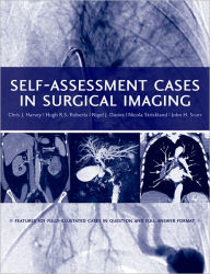 Title: Self-Assessment Cases in Surgical Imaging, Author: Chris J. Harvey