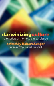 Title: Darwinizing Culture: The Status of Memetics as a Science, Author: Robert Aunger