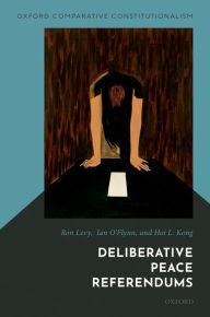 Title: Deliberative Peace Referendums, Author: Ron Levy