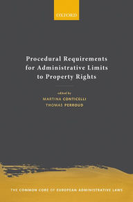 Title: Procedural Requirements for Administrative Limits to Property Rights, Author: Martina Conticelli