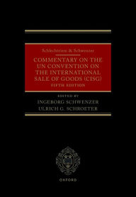Title: Schlechtriem & Schwenzer: Commentary on the UN Convention on the International Sale of Goods (CISG), Author: Ingeborg Schwenzer