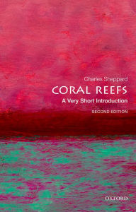 Title: Coral Reefs: A Very Short Introduction, Author: Charles Sheppard