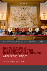 Title: Identity and Diversity on the International Bench: Who is the Judge?, Author: Freya Baetens