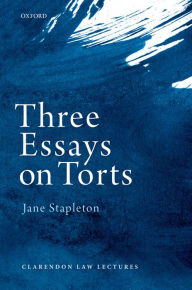 Title: Three Essays on Torts, Author: Jane Stapleton