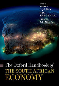 Title: The Oxford Handbook of the South African Economy, Author: Arkebe Oqubay