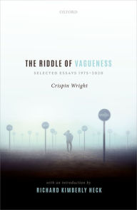 Title: The Riddle of Vagueness: Selected Essays 1975-2020, Author: Crispin Wright