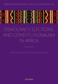 Title: Democracy, Elections, and Constitutionalism in Africa, Author: Charles M. Fombad