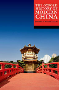 Title: The Oxford History of Modern China, Author: Jeffrey N. Wasserstrom