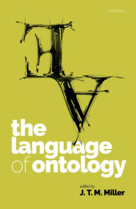 Title: The Language of Ontology, Author: J. T. M. Miller