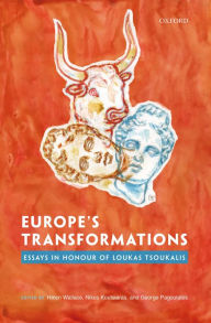 Title: Europe's Transformations: Essays in Honour of Loukas Tsoukalis, Author: Helen Wallace