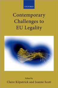 Title: Contemporary Challenges to EU Legality, Author: Claire Kilpatrick