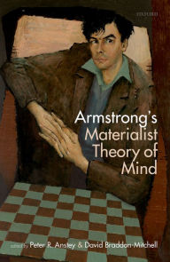 Title: Armstrong's Materialist Theory of Mind, Author: Peter Anstey