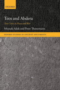 Title: Teos and Abdera: Two Cities in Peace and War, Author: Mustafa Adak
