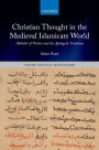 Christian Thought in the Medieval Islamicate World: ?Abd?sh?? of Nisibis and the Apologetic Tradition