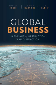 Title: Global Business in the Age of Destruction and Distraction, Author: Mahesh Joshi
