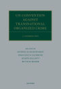 UN Convention against Transnational Organized Crime: A Commentary