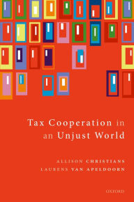 Title: Tax Cooperation in an Unjust World, Author: Allison Christians