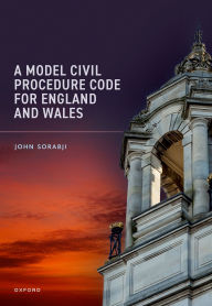 Title: A Model Civil Procedure Code for England and Wales, Author: John Sorabji