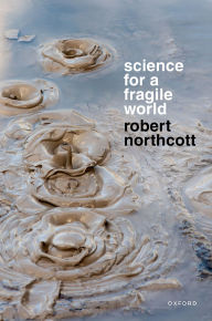 Title: Science for a Fragile World, Author: Robert Northcott