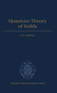 Title: Quantum Theory of Solids, Author: R. E. Peierls