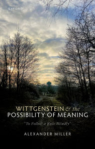 Title: Wittgenstein and the Possibility of Meaning: 