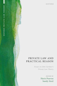 Title: Private Law and Practical Reason: Essays on John Gardner's Private Law Theory, Author: Haris Psarras