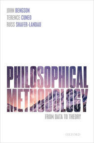 Title: Philosophical Methodology: From Data to Theory, Author: John Bengson