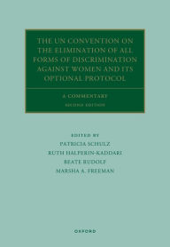 Title: The UN Convention on the Elimination of All Forms of Discrimination Against Women and its Optional Protocol: A Commentary, Author: Patricia Schulz
