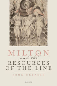 Title: Milton and the Resources of the Line, Author: John Creaser