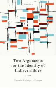 Title: Two Arguments for the Identity of Indiscernibles, Author: Gonzalo Rodriguez-Pereyra