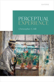 Title: Perceptual Experience, Author: Christopher S. Hill