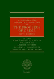 Title: Millington and Sutherland Williams on the Proceeds of Crime, Author: OUP Oxford