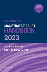 Title: Blackstone's Magistrates' Court Handbook 2023, Author: Bartholomew Dalton