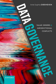 Title: Data Governance: Value Orders and Jurisdictional Conflicts, Author: Anke Sophia Obendiek