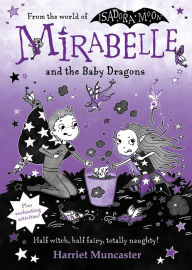 Title: Mirabelle and the Baby Dragons, Author: Harriet Muncaster