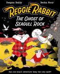 Alternative view 1 of Reggie Rabbit: The Ghost of Seagull Rock