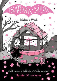 Title: Isadora Moon Makes a Wish, Author: Harriet Muncaster