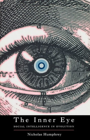 The Inner Eye: Social Intelligence in Evolution