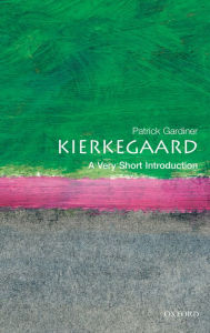Title: Kierkegaard: A Very Short Introduction, Author: Patrick Gardiner