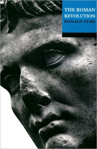 Title: The Roman Revolution / Edition 1, Author: Ronald Syme