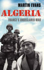 Algeria: France's Undeclared War