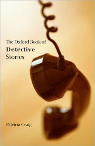 Title: The Oxford Book of Detective Stories, Author: Patricia Craig