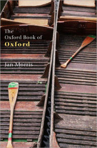 Title: The Oxford Book of Oxford, Author: Jan Morris