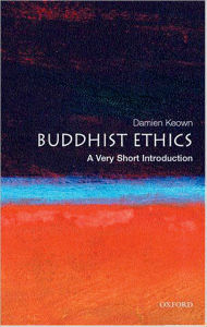 Title: Buddhist Ethics: A Very Short Introduction, Author: Damien Keown