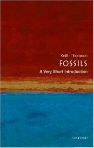 Title: Fossils: A Very Short Introduction, Author: Keith Thomson