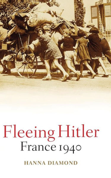 Fleeing Hitler: France 1940 / Edition 1